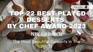 Top 20 Desserts From The Best French Chef Award 2023 | Pierre Jean Quinonero