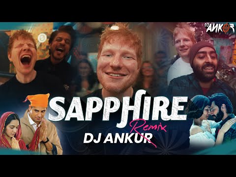Sapphire Remix Mashup | Arijit Singh x Ed Sheeran | Trending Song | 2025 | Dj Ankur | Reel Trending