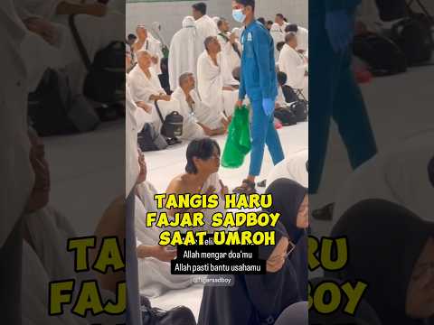 Tangis haru Fajar Sadboy saat ibadah umroh di Saudi Arabia | Jamaah Haji Umrah #artis #religion