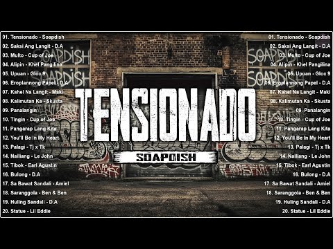 Soapdish – Tensionado 🎶 OPM Trending Mix 2025 | Best Tagalog Love Songs & Top Philippine Hits