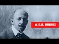 W.E.B. Du Bois: His Life and Influence