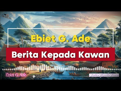 Ebiet G. Ade – Berita Kepada Kawan 🎵 Vocal | Karaoke | Instrumental