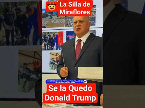 Diosdado Cabello Explica por Que la Silla de Miraflores se la Quedo Donald Trump como Presidente
