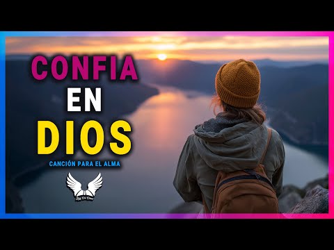 *Music ¦ Confia en DIOS ¦ Soy De Dios