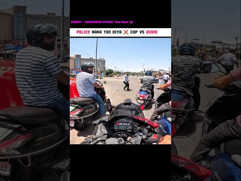 Police Naka Tod Diya ❌ || Cop Vs Biker Hyper Riding #shorts #motovlog #rider