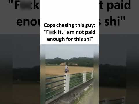 Good luck chasing him