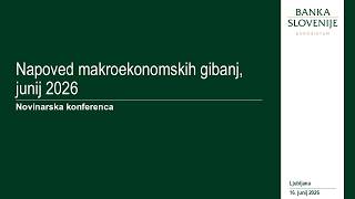 Novinarska konferenca: Napovedi gospodarskih gibanj, junij 2026
