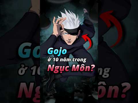 Gojo làm gì khi bị nhốt trong Ngục Môn Cương? #jujutsukaisen #anime #shorts