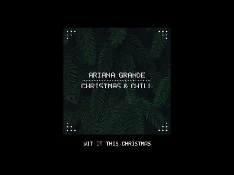 Ariana Grande Wit It This Christmas Audio