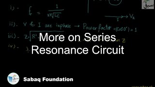 More on Series Resonance Circuit
