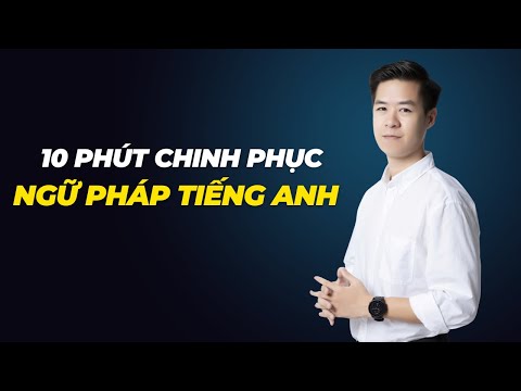 Stop Wasting Your Time: Học Ngữ Pháp Tiếng Anh Chuẩn Trong 10 Phút | The Anh English