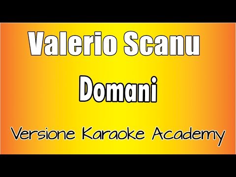 Valerio Scanu – Domani (Versione Karaoke Academy Italia)