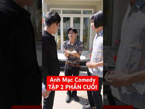 Anh Mạc Comedy Tập 2 phần Cuối | Khi Anh Mạc Đi Đòi Nợ | Mạc Văn Khoa , Ba Tây , Huỳnh Nhu #phimhay