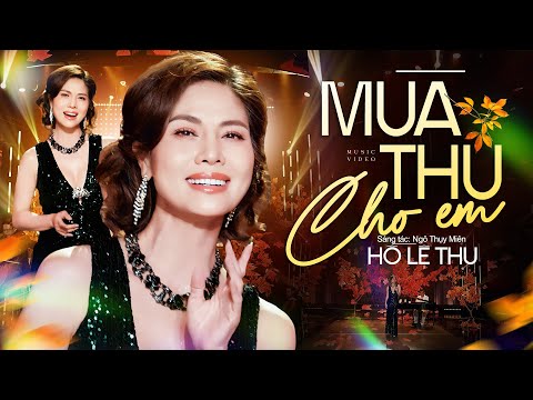 THU SHOW 2 | MÙA THU CHO EM - HỒ LỆ THU | Sáng tác: Ngô Thụy Miên