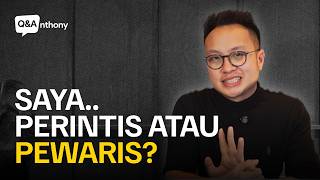 Siapa Backingan Anthony? Modal, Partner, Mentor? | Q&Anthony Eps. 1