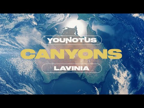 YouNotUs x Lavinia - Canyons (OFFICIAL LYRIC VIDEO)