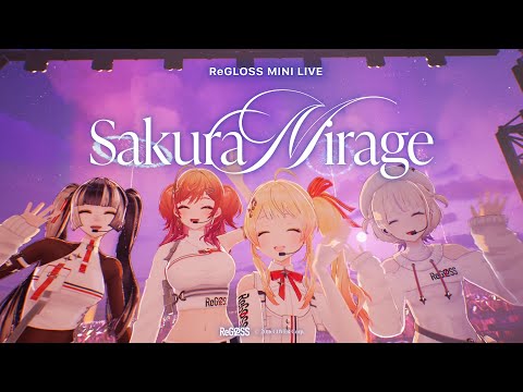【 #ReGLOSS3Dライブ 】Sakura Mirage / 新曲サクラミラージュ披露！【 ミニライブ 】