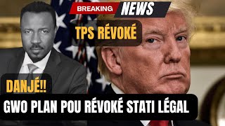 TPS ÉLIMINÉ POU AMPIL IMIGRAN - KI MOUN KI AFÉKTÉ - NOUVO PLAN POU DÉPOTÉ AMPIL MOUN - ABNER GELIN