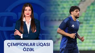 "Qarabağ" pley-off mərhələsində ilk matçına çıxır | ÇEMPİONLAR LİQASI ÖZƏL