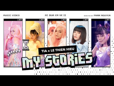 TIA x Lê Thiện Hiếu - My stories (#ADEV2) - OFFICIAL MV