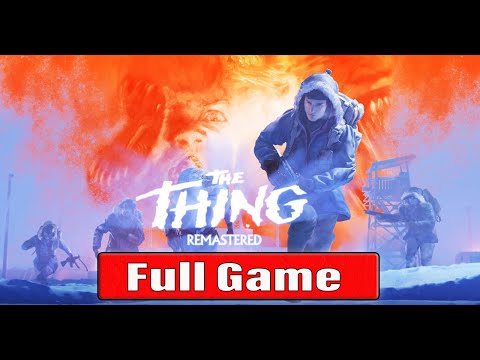 The Thing Remastered FULL GAME Gameplay Walkthrough No Commentary 4K60FPS