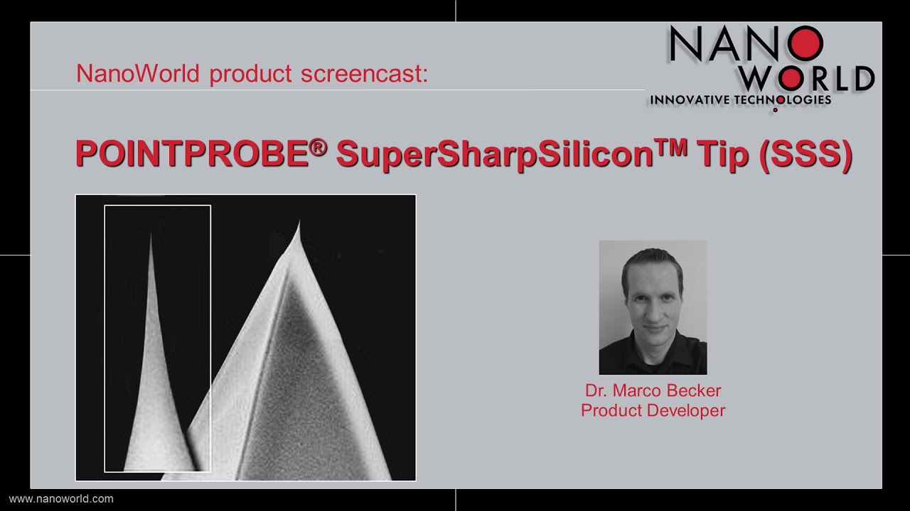 NanoWorld&reg; Pointprobe&reg; SuperSharpSilicon&trade; AFM Tip (SSS) Screencast