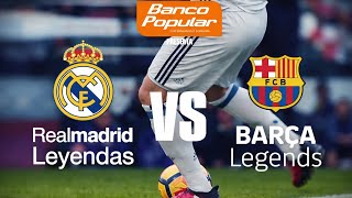 Partido de Leyendas - Real Madrid vs F.C.Barcelona