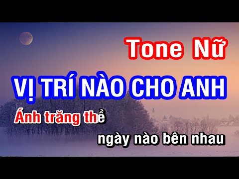 KARAOKE Vị Trí Nào Cho Anh Tone Nữ (Tone Thấp) Gm – Lý hải | Nhan KTV