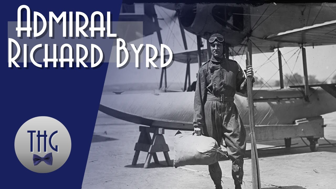 The Last Great Explorer: Richard Byrd