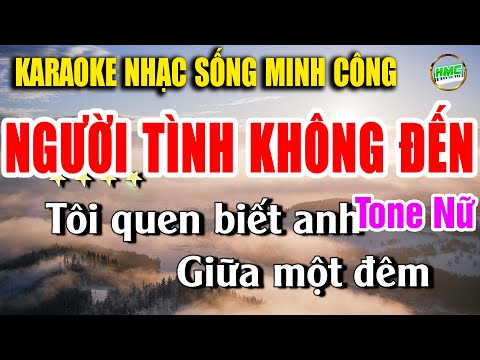 Karaoke Người Tình Không Đến Beat Nhạc Sống Phối Chuẩn Dễ Hát Nhất 2025 | Nhạc Sống Minh Công