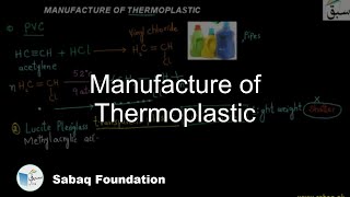 Manufacture of Thermoplastic