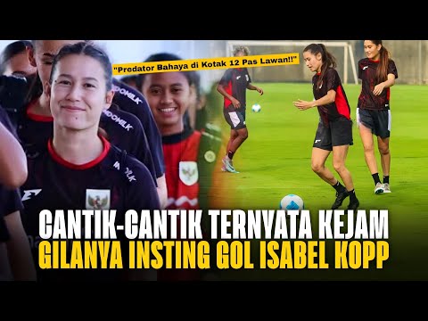Dikira Cuma CANTIK DOANG, Ternyata PREDATOR !! Skill Isabel Kopp Amunisi Baru Timnas Putri