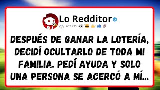 Después de GANAR la lotería, decidí ocultarlo de toda mi familia. Pedí ayuda y solo una persona...