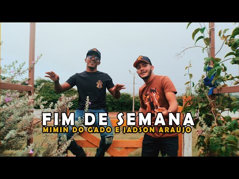 JADSON ARAÚJO E MIMIN DO GADO - FIM DE SEMANA (Clipe Oficial)