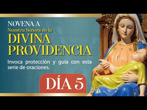 Novena a Nuestra Señora de la Divina Providencia Día 5 Con el Diácono Augusto Pantojo