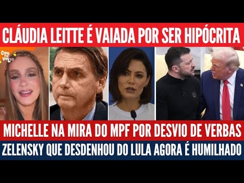 Cláudia Leitte é Bolsonaro, Trump detona Zelensky, Lula deve estar rindo, Michelle desviou verbas?