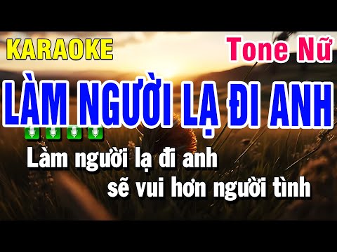 Karaoke Làm Người Lạ Đi Anh Nhạc Sống Tone Nữ | Beat Huỳnh Anh