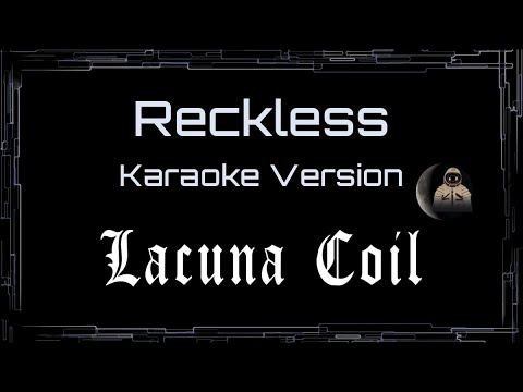 Lacuna Coil • Reckless (CC) 🎤 [Karaoke] [Instrumental Lyrics]