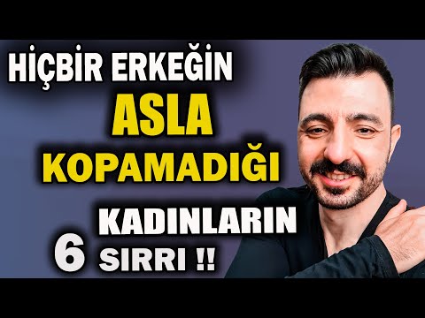 HİÇBİR ERKEĞİN ASLA KOPAMADIĞI KADINLARIN 6 SIRRI !!