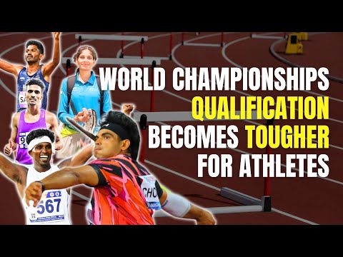 World Championships Qualification Becomes Tougher for Indian Athletes