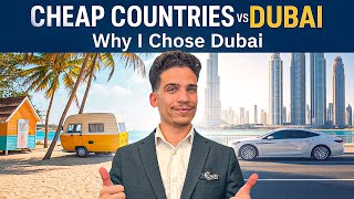 Dubai vs Cheap Countries: I Made My Choice