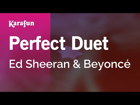 Perfect Duet - Ed Sheeran & Beyoncé | Karaoke Version | KaraFun