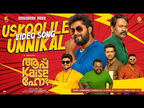 Uskoolile | Aap Kaise Ho | Varkey |Dhyan Sreenivasan |Aju Varghese | Vinay Jose | Manuel Cruz Darwin