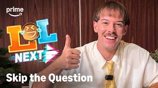 LOL Next Staffel 1 | Skip the Question | Prime Video
