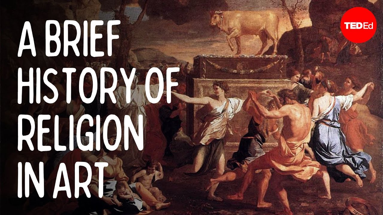 A brief history of religion in art - TED-Ed
