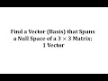 Understanding Null Space and Basis