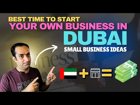 Best Time to Start Your Own Small Business In Dubai UAE | Small Business Ideas