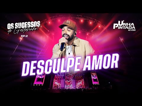 Unha Pintada - Desculpe Amor (Clipe Oficial)