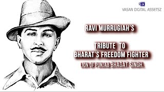 ‘Bhagat Singh’ teaser  - A tribute by “Thaai Manne“ Ravi Murrugaiah …🇮🇳