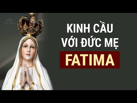 Kinh Cầu Với ĐỨC MẸ FATIMA